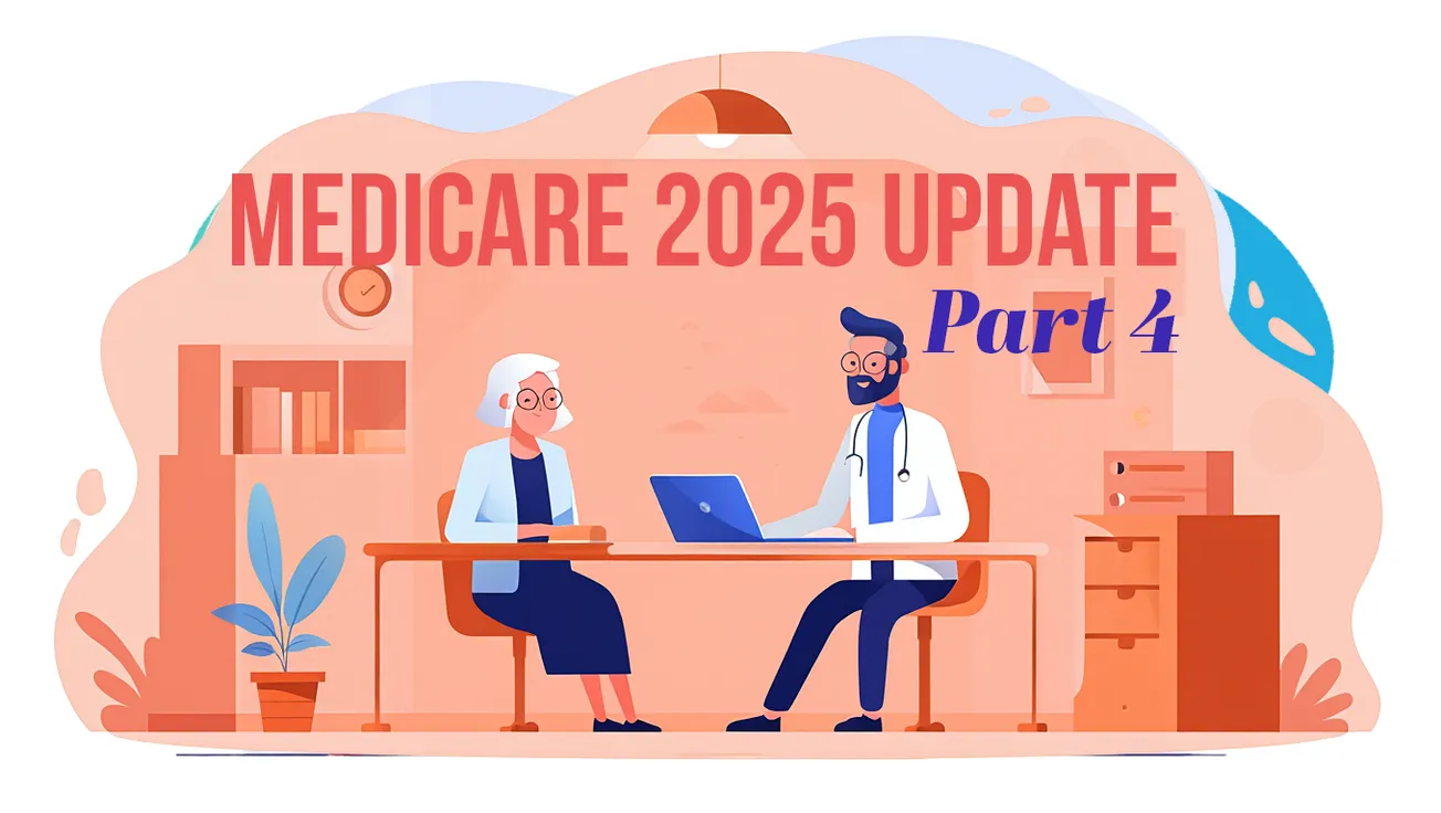 Medicare Advantage 2025: Part 4