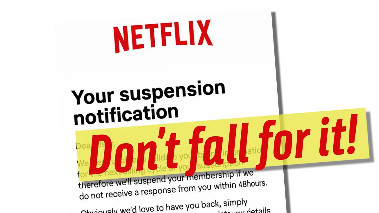 New (and pretty authentic) Netflix scam on the prowl