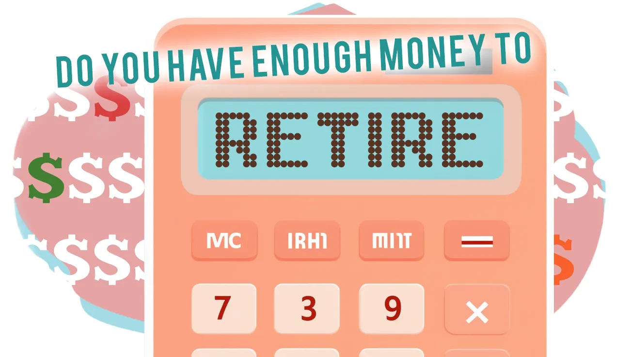 Can You Afford to Retire? Use Our Calculator to Find Out